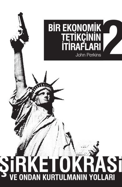 Bir Ekonomik Tetikçinin İtirafları 2 Şirketokrasi ve Ondan Kurtulmanın Yolları-zoom-