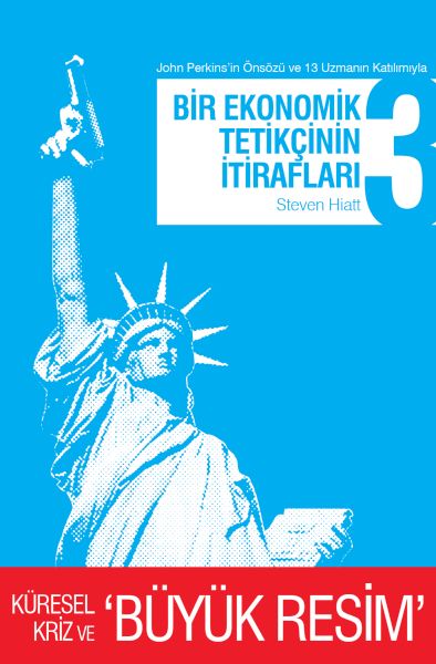 Bir Ekonomik Tetikçinin İtirafları 3 Küresel Kriz ve Büyük Resim-zoom-