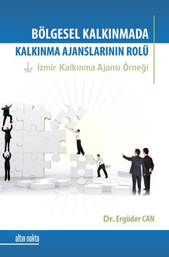 Bölgesel Kalkınma Sürecinde Kalkınma Ajanslarının Rolü-zoom-