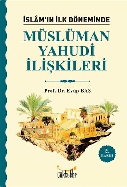 İslam’ın İlk Döneminde Müslüman - Yahudi İlişkileri-zoom-