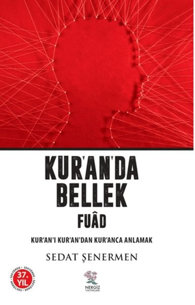 Kur'an'da Bellek Fuad / Kur'an-ı Kur'an'dan Kur'anca Anlamak