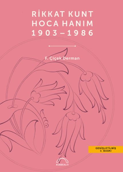 Rikkat Kunt Hoca Hanım (1903 - 1986)