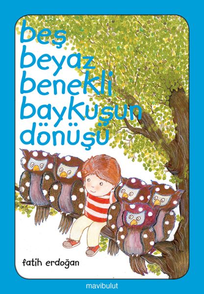 Beş Beyaz Benekli Baykuşun Dönüşü-zoom-