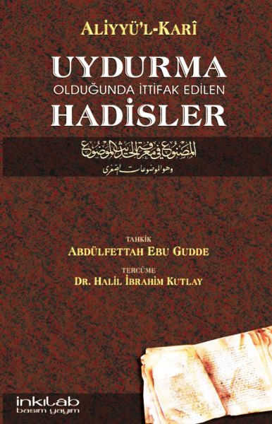 Uydurma Olduğunda İttifak Edilen Hadisler / Aliyyü'l-Kari-zoom-