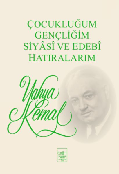 Çocukluğum, Gençliğim, Siyasi ve Edebi Hatıralarım-zoom-