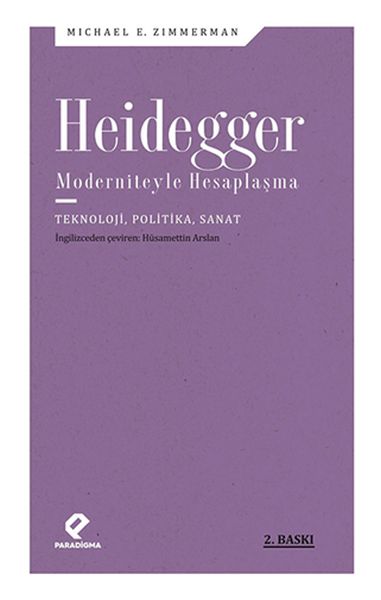Heidegger Moderniteyle Hesaplaşma - Teknoloji-Politika-Sanat-zoom-