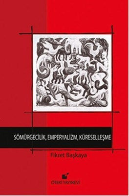 Sömürgecilik, Emperyalizm, Küreselleşme-zoom-