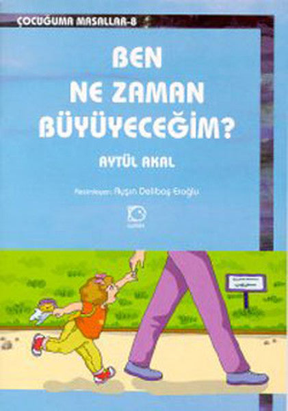 Ben Ne Zaman Büyüyeceğim?-zoom-