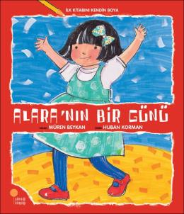 İlk Kitabını Kendin Boya - Alara'nın Bir Günü-zoom-