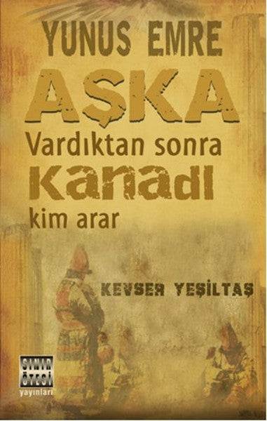 Yunus Emre Aşka Vardıktan Sonra Kanadı-zoom-