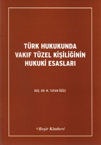 Türk Hukukunda Vakıf Tüzel Kişiliğinin Hukuki Esasları-zoom-