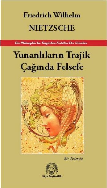 Yunanlıların Trajik Çağında Felsefe - Bir Polemik-zoom-