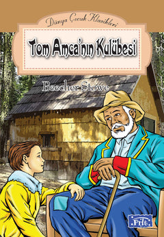 Dünya Çocuk Klasikleri Dizisi Tom Amcanın Kulubesi