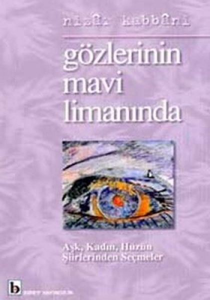 Gözlerinin Mavi Limanında Aşk, Kadın, Hüzün Şiirlerinden Seçmeler-zoom-
