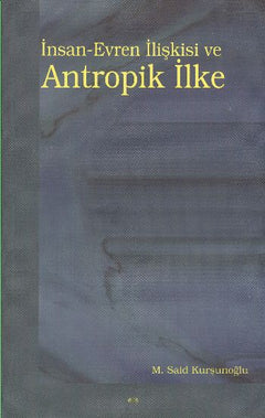 İnsan-Evren İlişkisi ve Antropik İlke