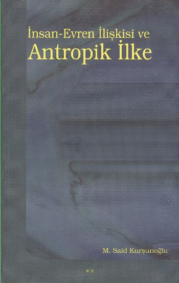 İnsan-Evren İlişkisi ve Antropik İlke