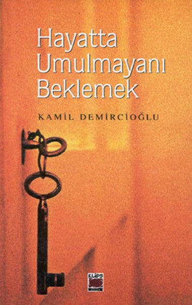 Hayatta Umulmayanı Beklemek