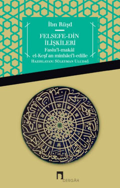 Felsefe - Din İlişkileri  Faslu'l-Makal el-Keşfan minhaci'l-edille
