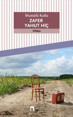 Zafer Yahut Hiç