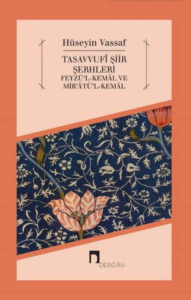Tasavvufî Şiir Şerhleri  Feyzü’l-Kemal ve Mir’atü’l-Kemal-zoom-