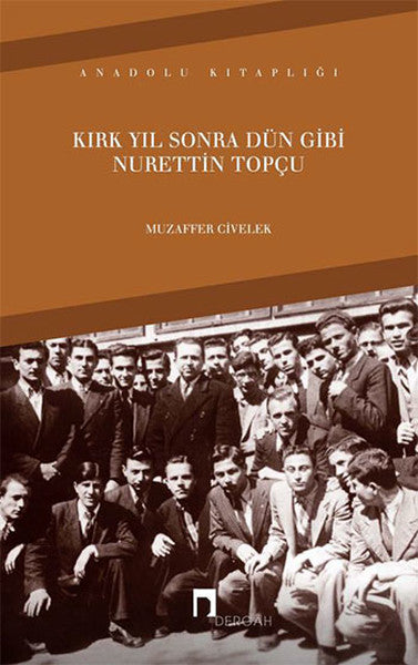 Kırk Yıl Sonra Dün Gibi Nurettin Topçu-zoom-
