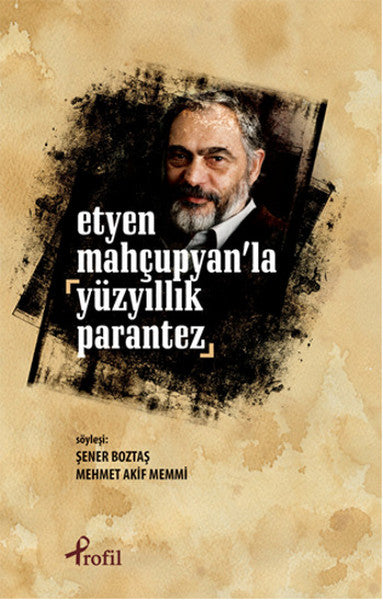 Etyen Mahçuplayan'la Yüzyıllık Parantez-zoom-