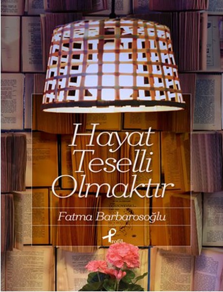 Hayat Teselli Olmaktır-zoom-