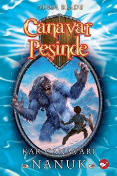 Canavar Peşinde 05 - Kar Canavarı Nanuk