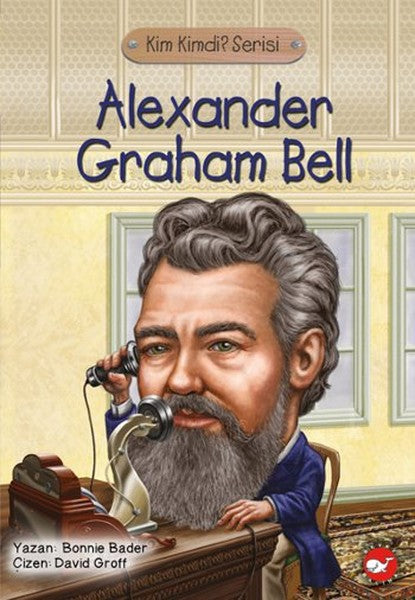 Kim Kimdi? Serisi - Alexander Graham Bell-zoom-