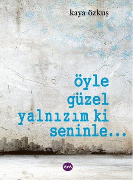 Öyle Güzel Yalnızım ki Seninle...-zoom-