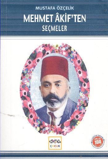 Mehmet Akif’ten Seçmeler (Milli Eğitim Bakanlığı İlköğretim 100 Temel Eser)-zoom-