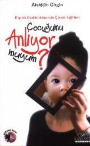 Çocuğumu Anlıyor muyum? Kişilik Farklılıklarında Çocuk Eğitimi-zoom-