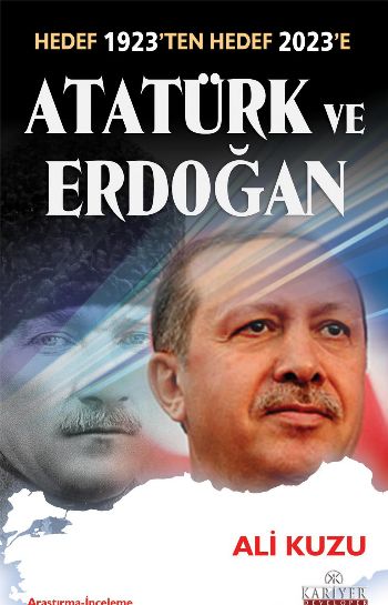 Atatürk ve Erdoğan  Hedef 1923'ten Hedef 2023'e-zoom-