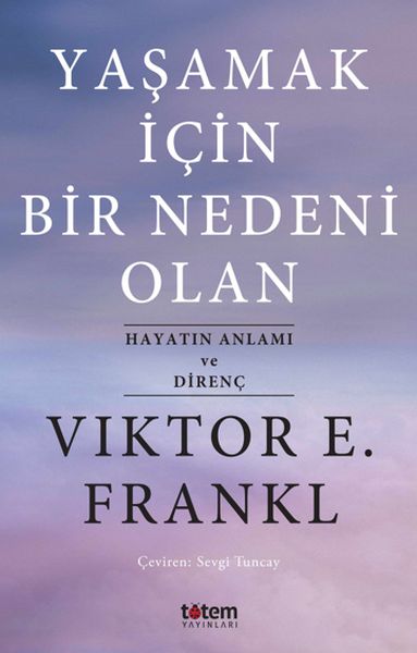 Yaşamak İçin Bir Nedeni Olan - Hayatın Anlamı ve Direnç-zoom-