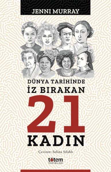 Dünya Tarihinde İz Bırakan 21 Kadın-zoom-