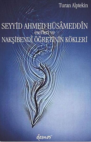 Seyyid Ahmed Hüsameddin Eserleri ve Nakşibendi Öğretinin Kökleri-zoom-