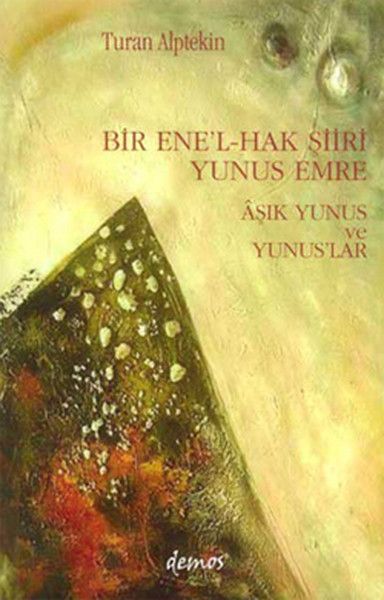 Bir Ene’l-Hak Şiiri Yunus Emre Aşık Yunus ve Yunuslar-zoom-