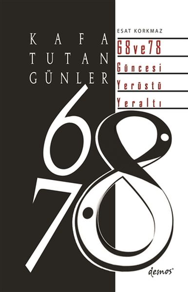 Kafa Tutan Günler 68 ve 78 Güncesi Yerüstü - Yeraltı-zoom-