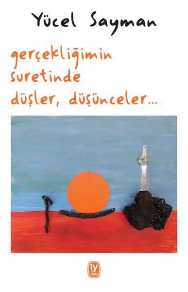 Gerçekliğimin Suretinde Düşler Düşünceler-zoom-