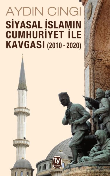Siyasal İslamın Cumhuriyet ile Kavgası (2010-2020)-zoom-