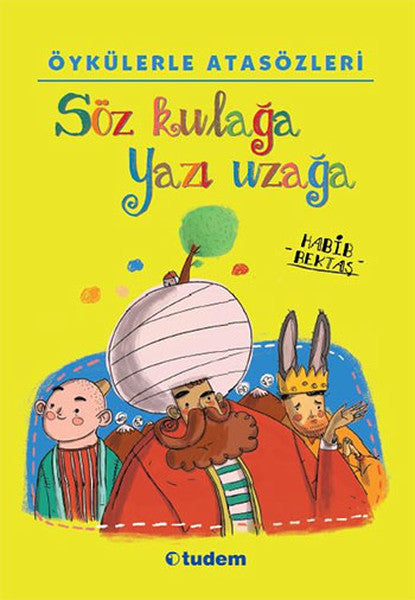Öykülerle Atasözleri - Söz Kulağa Yazı Uzağa-zoom-