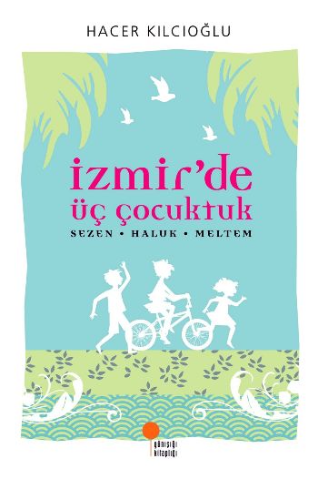 İzmirde Üç Çocuktuk Hacer - Haluk - Meltem-zoom-
