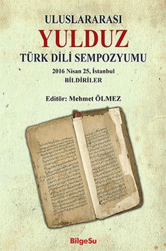 Uluslararası Yulduz Türk Dili Sempozyumu 2016 Nisan, 25 İstanbul Bildiriler