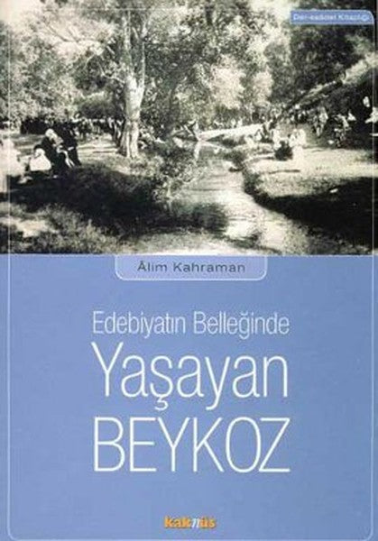 Edebiyatın Belleğinde Yaşayan Beykoz-zoom-